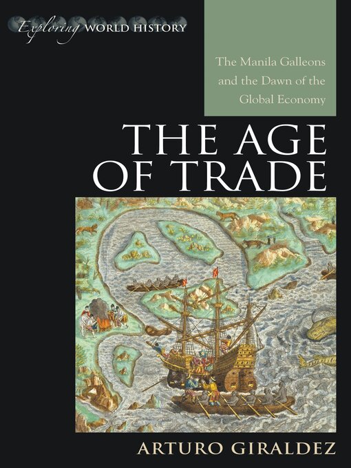 Title details for The Age of Trade by Arturo Giraldez - Available